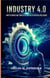Industry 4.0: How to Survive and Thrive in the New Age of Artificial Intelligence