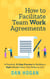 How to Facilitate Team Work Agreements: A Practical, 10-Step Process for Building a Right-Minded Team That Works as One - Right-Minded Teamwork, #4