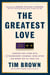 The Greatest Love - Lessons for Living with Extraordinary Courage--Even After the Worst Day of Your  Life