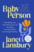 Baby Person - What Babies Know, What Parents Miss, and How Seeing Your Child Clearly Can Change Everything