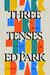 Three Tenses - A Transmission from the Nineties