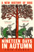 Nineteen Days in Autumn - A New History of 1066 – The Extraordinary True Story of the Battle of Hastings and the Norman Conquest, as seen in the Bayeux Tapestry