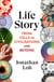 Life Story - From Cells to Civilisations and Beyond