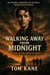 Walking Away from Midnight - The Midnight Series, #1