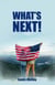 What’s Next!