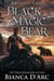 Black Magic Bear - Tales of the Were - Grizzly Cove, #16