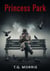 Princess Park - A William Silas Walker Murder mystery Series, #8