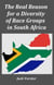 The Real Reason for a Diversity of Race Groups in South Africa
