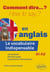Le vocabulaire indispensable en anglais - A1-A2