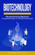 Biotechnology: Navigate the Future of Human Enhancement (Revolutionizing Medicine Through Biotechnology, Ai, and Digital Transformation)