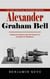 Alexander Graham Bell: The First Practical Telephone Inventor (A Reluctant Genius and His Passion for Invention of Telephone)