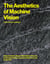 The Aesthetics of Machine Vision - Critical Terms and Ideas