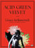 Acid Green Velvet - A Novel