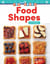 Fun and Games: Food Shapes - 2-D Shapes