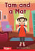 Tam and a Mat - PreK/K: Book 2