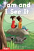 Tam and I See It - PreK/K: Book 3