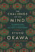The Challenge of The Mind - An Essential Guide to Buddha's Teachings: Zen, Karma, and Enlightenment