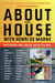 About the House With Henri de Marne - How to Maintain, Repair, Upgrade, and Enjoy Your Home