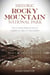 Historic Rocky Mountain National Park - The Stories Behind One of America's Great Treasures