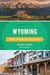Wyoming Off the Beaten Path® - Discover Your Fun