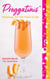 Preggatinis™ - Mixology for the Mom-to-Be