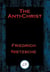The Anti-Christ - With Linked Table of Contents
