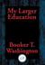 My Larger Education - With Linked Table of Contents