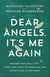 Dear Angels, It's Me Again - Prayers for Real Life--from Lost Keys to Miracles and Everything in Between