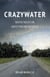 Crazywater - Native Voices on Addiction and Recovery