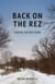 Back on the Rez - Finding the Way Home