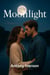 Moonlight - Romance In Willow Creek, #90