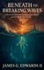 Beneath the Breaking Waves:  A Novel of Underwater Kingdoms, Lost Magic, and the War for Two Worlds