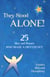 They Stood Alone! - 25 Men and Women Who Made a Difference