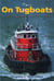 On Tugboats