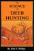The Science of Deer Hunting - Productive Tactics Based on deer Senses and Behavior Book 2