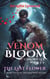 The Last Flower: To Break the Curse, One Must Bleed for Love - The Venom & Bloom Chronicles, #3
