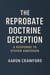 The Reprobate Doctrine Deception: A Response to Steven Anderson