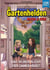 Die Gartenhelden - Band 3 - Das Wunderlicht der Dankbarkeit