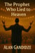 The Prophet Who Lied To Heaven