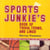 The Sports Junkie's Book of Trivia, Terms, and Lingo - What They Are, Where They Came From, and How They're Used