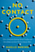 No Contact - How a Seductive Ideology Broke Families and Friendships and How We Can Repair  Them