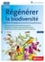 Régénérer la biodiversité - 2ème édition - Equilibres écologiques et sevices écosystémiques
