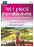 Petit précis d'œnotourisme - Concevoir, accueillir, et vendre