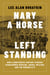 Nary a Horse Left Standing - How a Nineteenth-Century Epidemic Transformed Medicine, Animal Welfare, and the Modern City