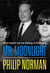 Mr Moonlight - Brian Epstein and the Making of The Beatles
