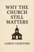 Why the Church Still Matters