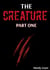 The Creature - Part One. Short story - The Creature, #1