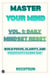 Master Your Mind Vol. 1: Daily Mindset Reset - Mindset Change, #1
