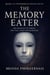 The Memory Eater - The Remembrance Paradox Trilogy, #1
