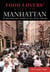 Food Lovers' Guide to® Manhattan - The Best Restaurants, Markets & Local Culinary Offerings